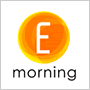 E morning 11