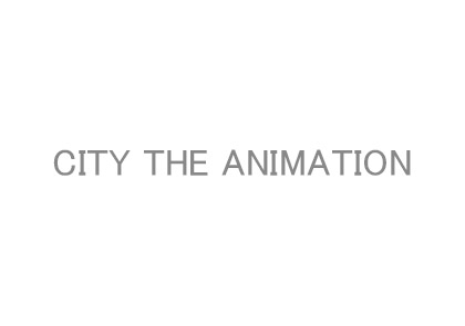 CITY THE ANIMATION