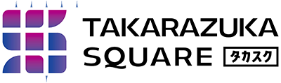 TAKARAZUKA SQUARE【タカスク】