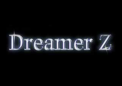 ～夢のオーディションバラエティー～
Dreamer Z